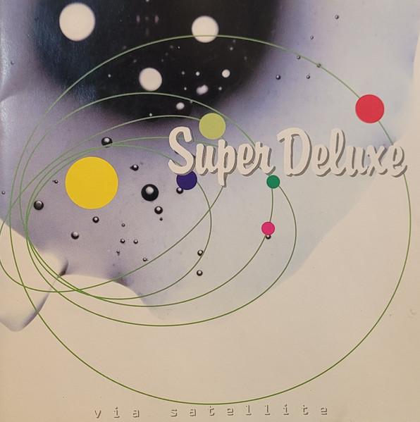 music Super Deluxe - Via Satellite (1997)